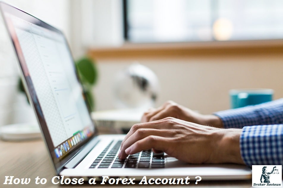 How to Close a Forex Account ?